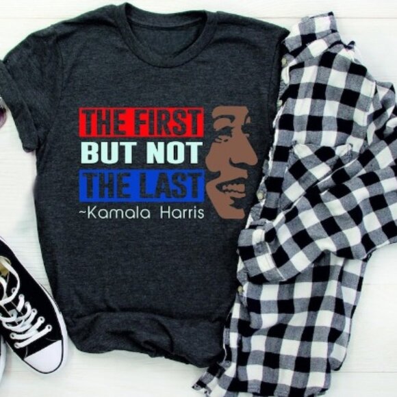 The First But Not The Last Kamala Harris Shirt, President Kamala Harris 2024 tee - Picture 1 of 2